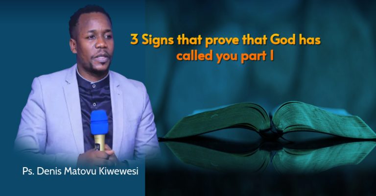3 signs that prove that God has called you part 1