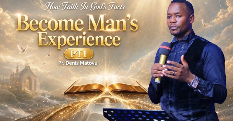 How Faith In God’s Facts Become Man’s Experience PT1