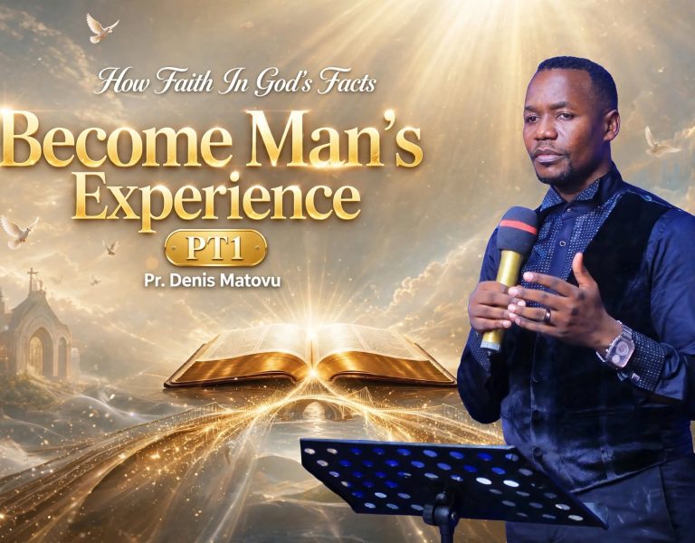 How Faith In God’s Facts Become Man’s Experience PT1