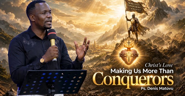 Christ’s Love Making Us More Than Conquerors