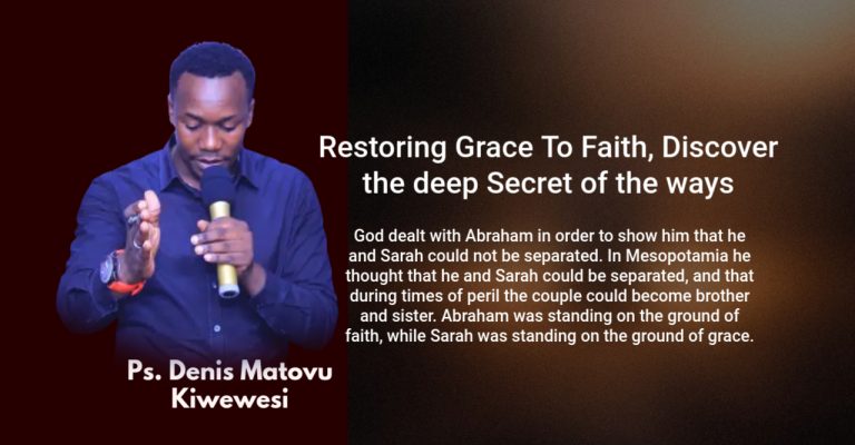 Restoring Grace To Faith, Discover the deep Secret of the ways