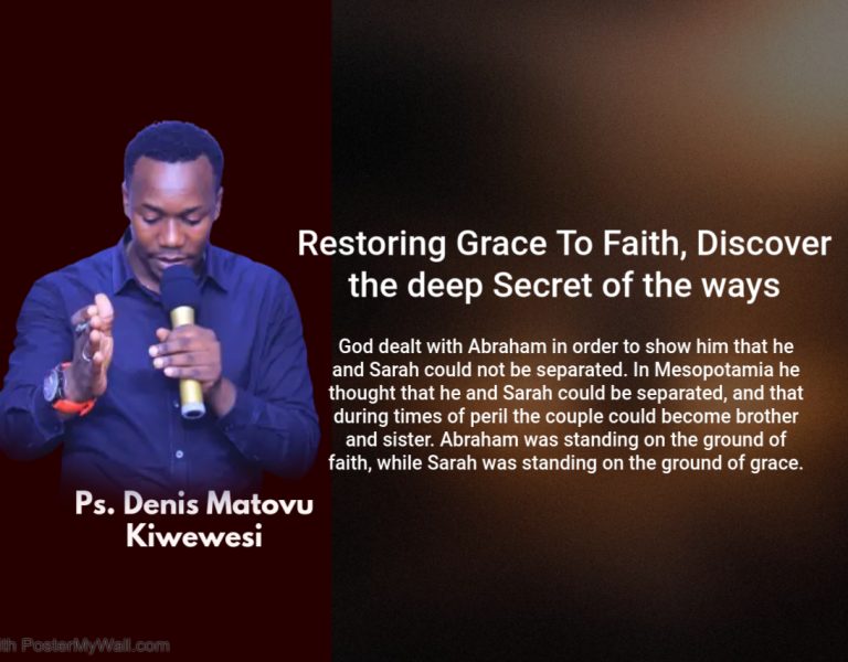 Restoring Grace To Faith, Discover the deep Secret of the ways