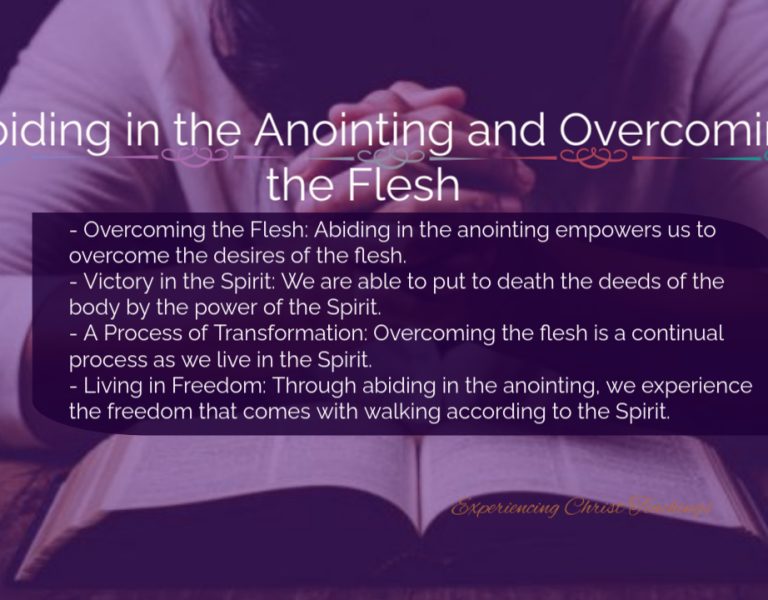 Devotional 195: Abiding in the Anointing and Overcoming the Flesh