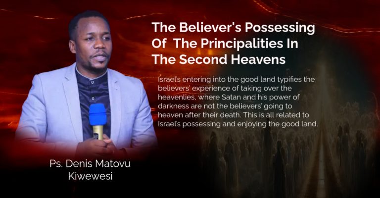 The Believer’s Possessing Of  The Principalities In The Second Heavens