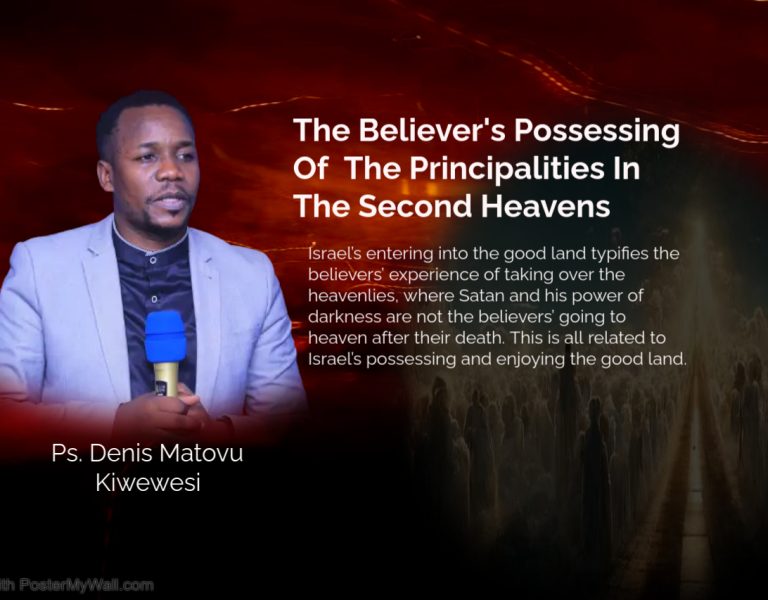 The Believer’s Possessing Of  The Principalities In The Second Heavens