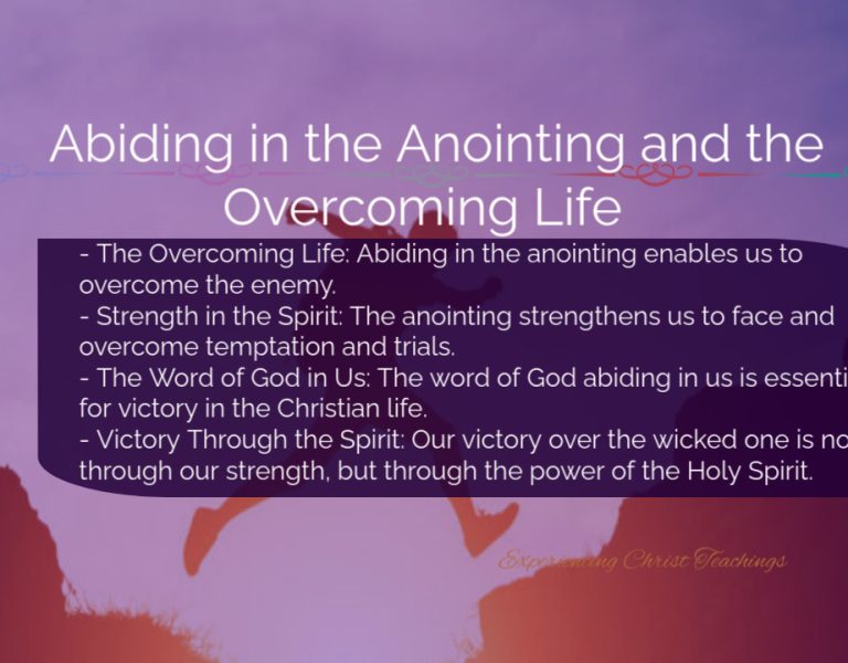 Devotional 197: Abiding in the Anointing and the Overcoming Life