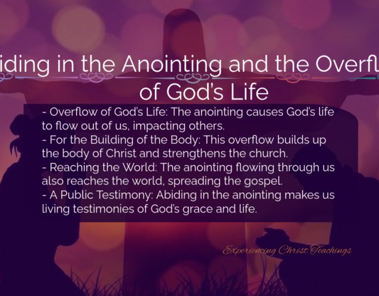 Devotional 202: Abiding in the Anointing and the Overflow of God’s Life