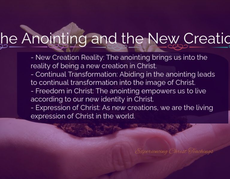 Devotional 203: The Anointing and the New Creation
