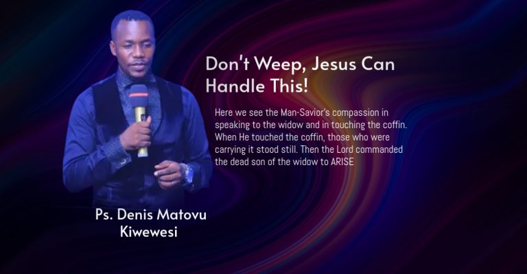 Don’t Weep, Jesus Can Handle This!