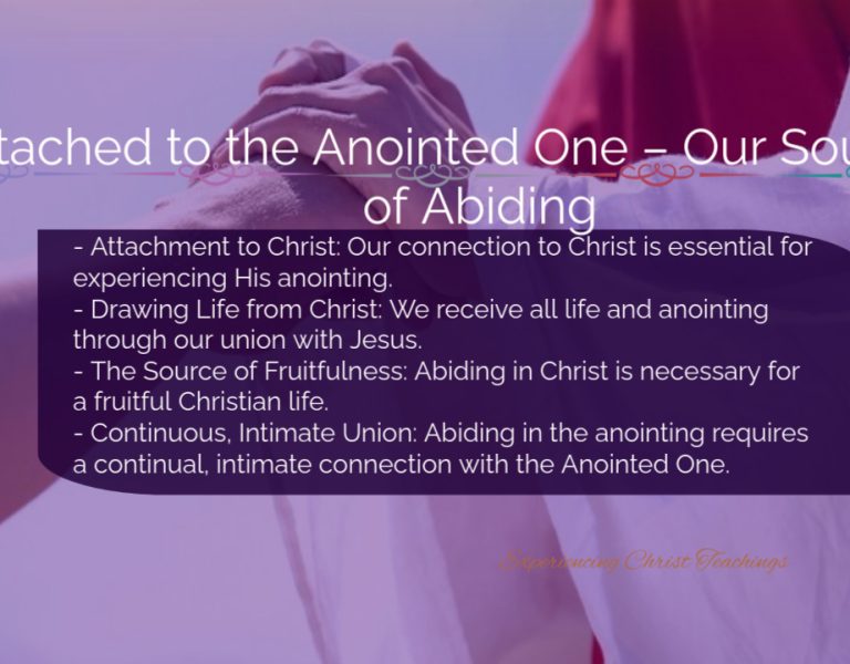 Devotional 204: Attached to the Anointed One – Our Source of Abiding