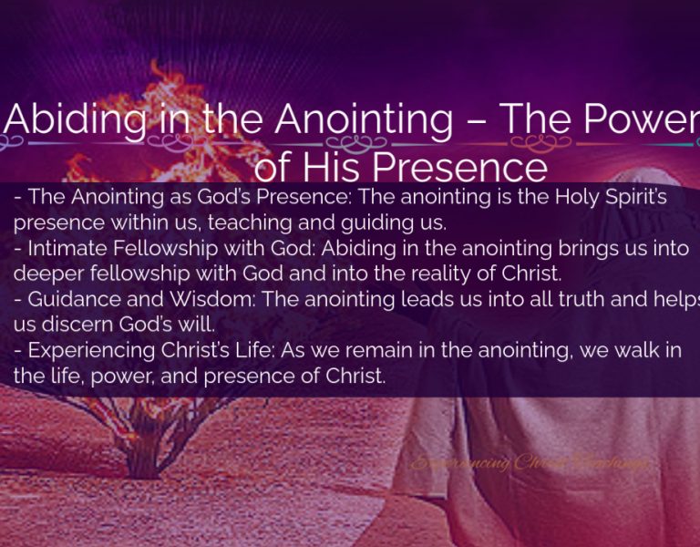 Devotional 205: Abiding in the Anointing – The Power of His Presence