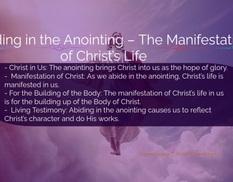 Devotional 206: Abiding in the Anointing – The Manifestation of Christ’s Life