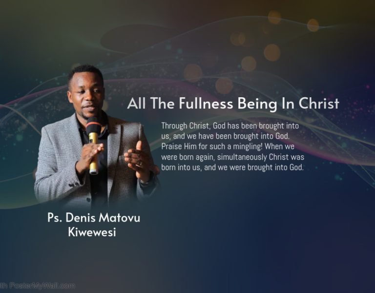 All The Fullness Being In Christ