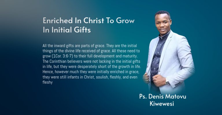 Enriched In Christ To Grow In Initial Gifts