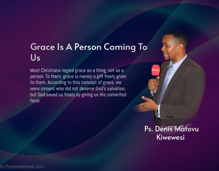 Grace Is A Person Coming To Us