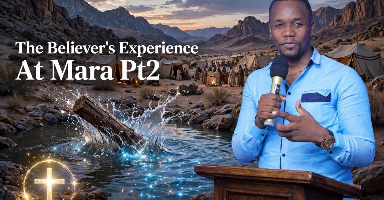 The Believer’s Experience at Mara Pt2