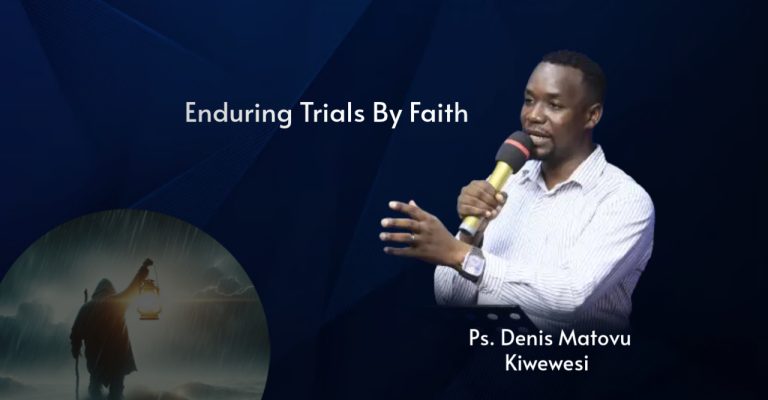 Enduring Trials By Faith