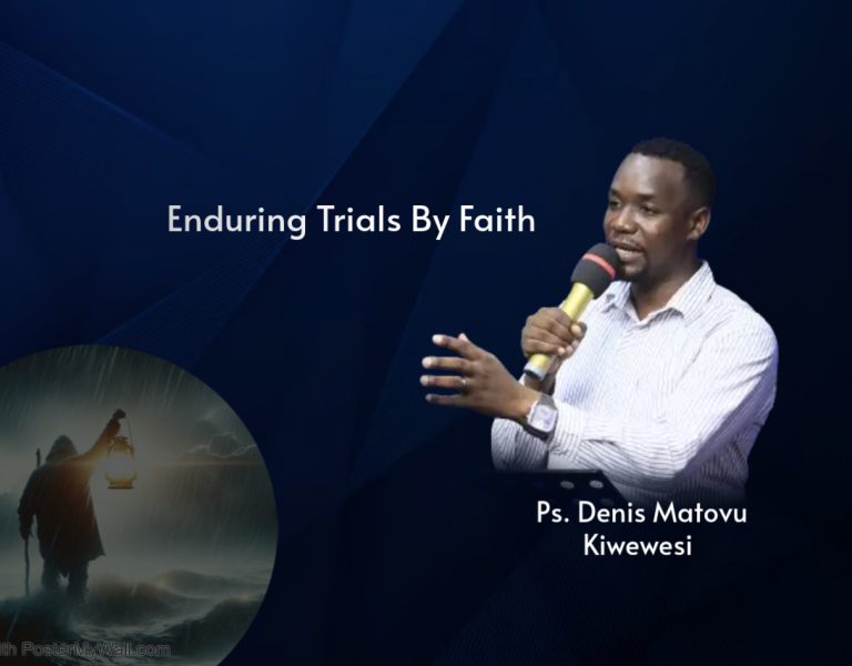 Enduring Trials By Faith