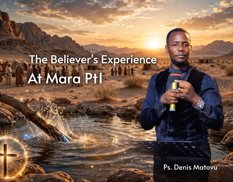 The Believer’s Experience At Mara pt1