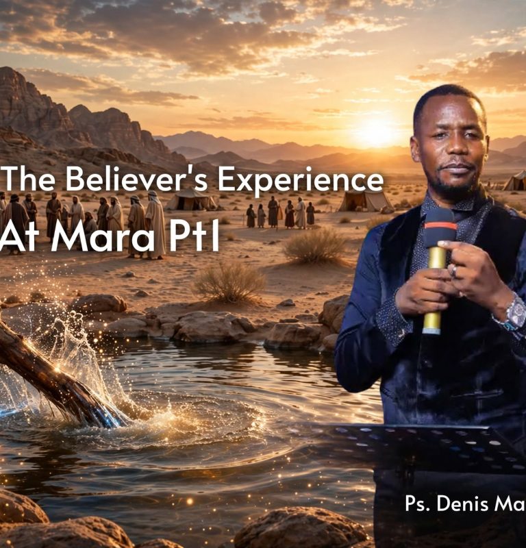 The Believer’s Experience At Mara pt1