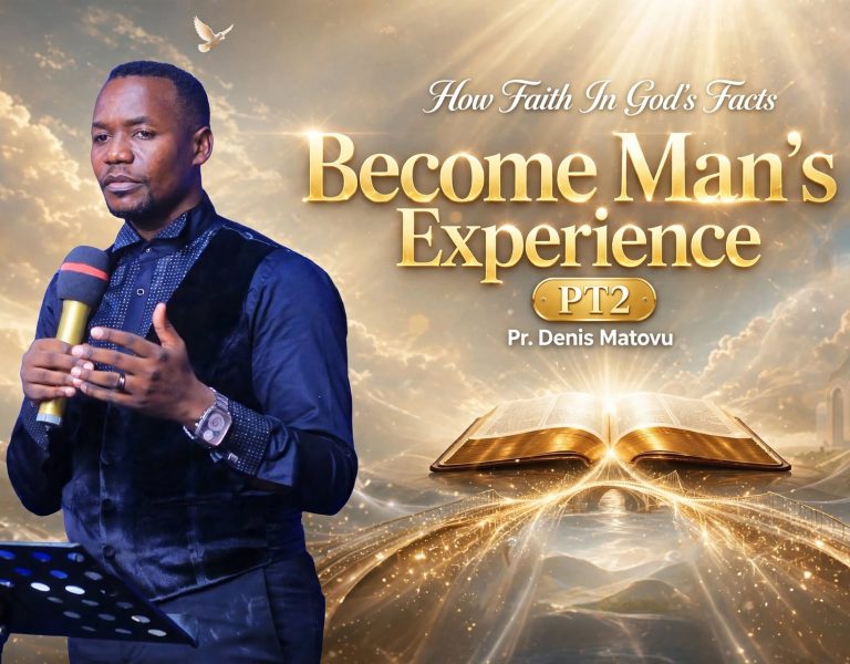 How Faith In God’s Facts Become Man’s Experience PT2