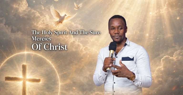The Holy Spirit And The Sure Mercies Of Christ