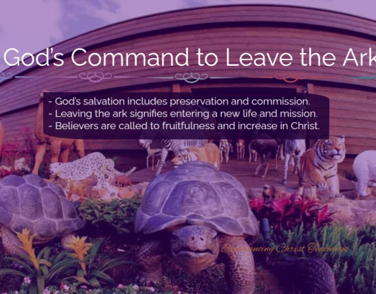 Devotional 287: God’s Command to Leave the Ark