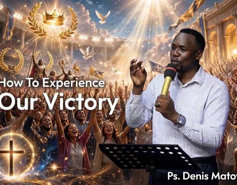 How To Experience Our Victory