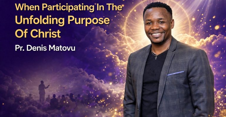 When Participating in the Unfolding Purpose of Christ