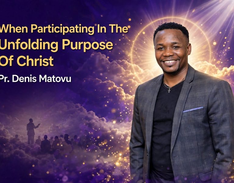 When Participating in the Unfolding Purpose of Christ