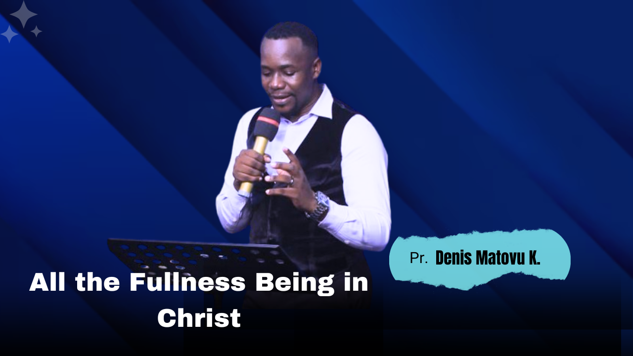 All the fullness Being in Christ